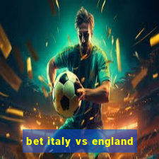 bet italy vs england