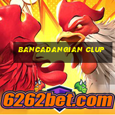 bancadangian clup