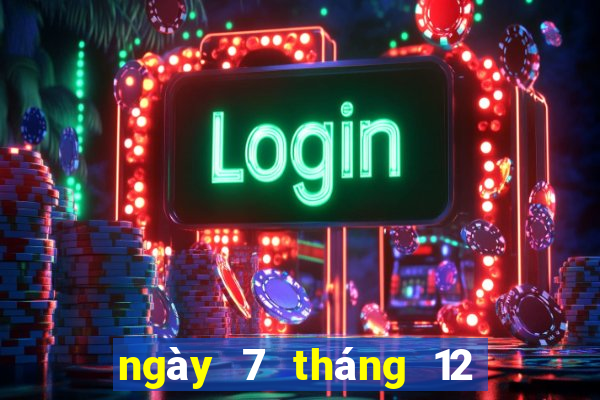 ngày 7 tháng 12 xổ số an giang