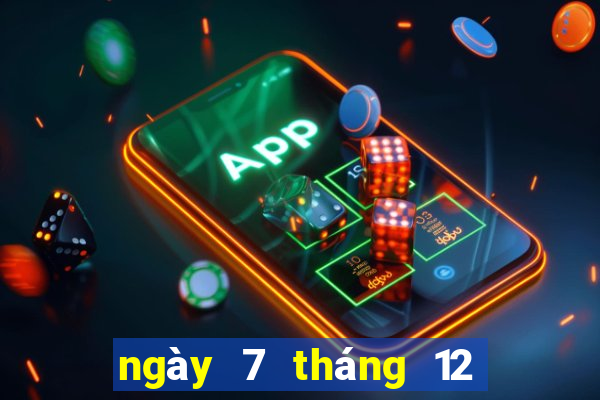 ngày 7 tháng 12 xổ số an giang