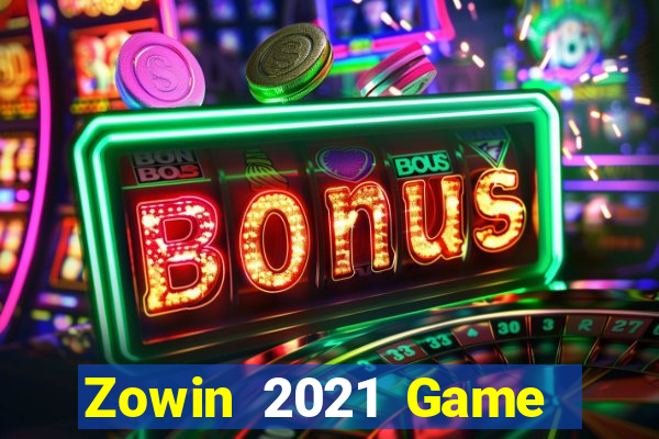 Zowin 2021 Game Bài Quốc Tế