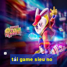 tải game sieu no