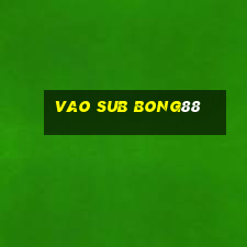 vao sub bong88