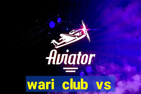 wari club vs agrani bank