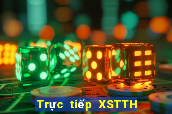 Trực tiếp XSTTH ngày 31