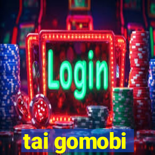 tai gomobi