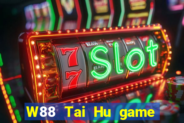 W88 Tai Hu game bài mạt chược