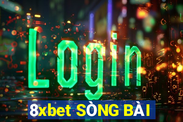 8xbet SÒNG BÀI