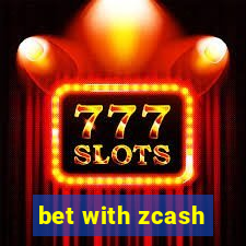 bet with zcash