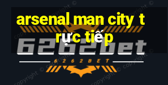 arsenal man city trực tiếp