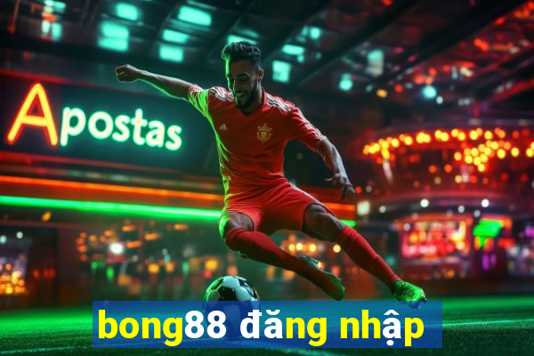 bong88 đăng nhập