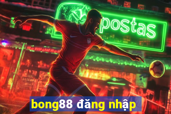 bong88 đăng nhập