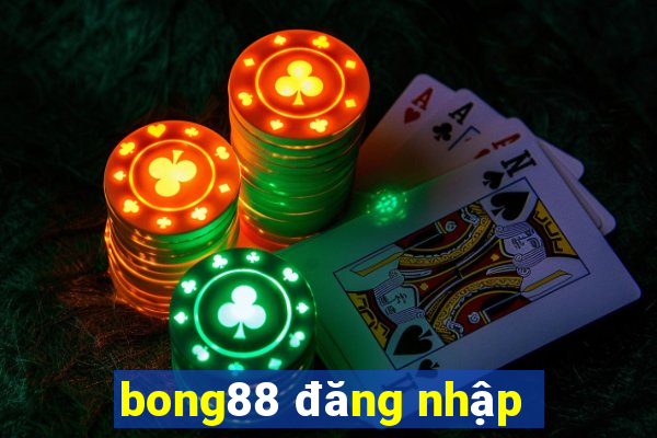 bong88 đăng nhập