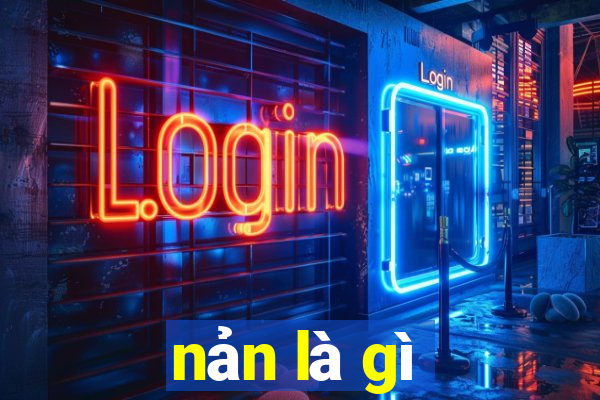 nản là gì