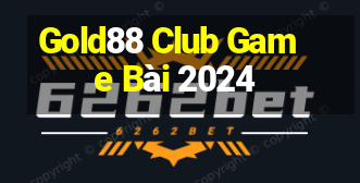 Gold88 Club Game Bài 2024