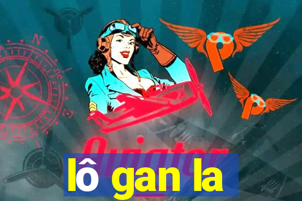 lô gan la