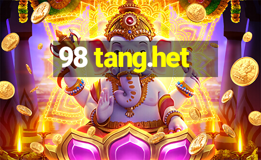 98 tang.het