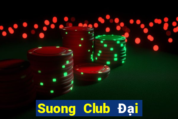 Suong Club Đại Lý Cấp 1 Game Bài