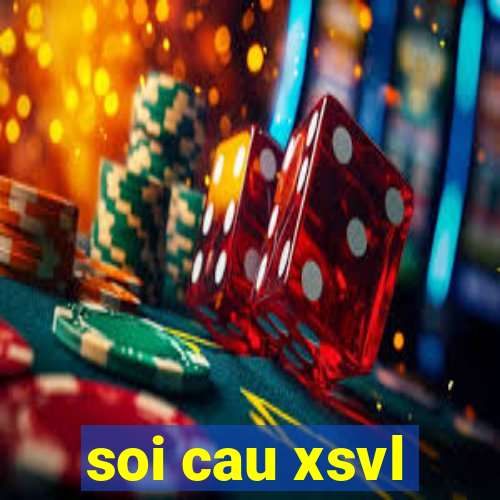 soi cau xsvl