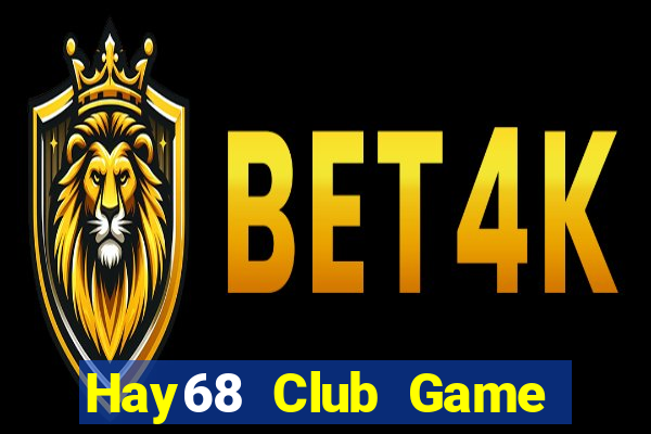 Hay68 Club Game Bài Casino