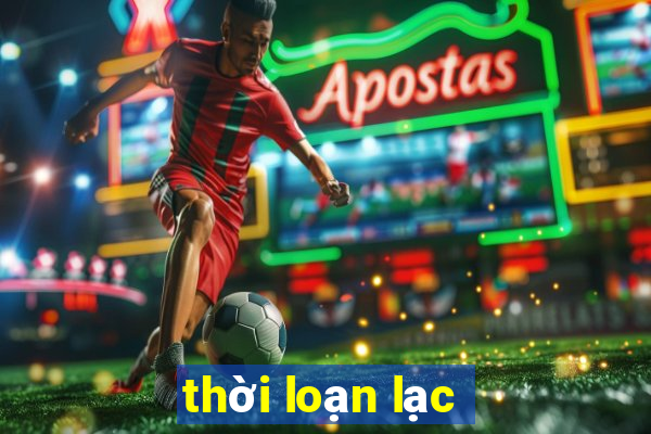 thời loạn lạc