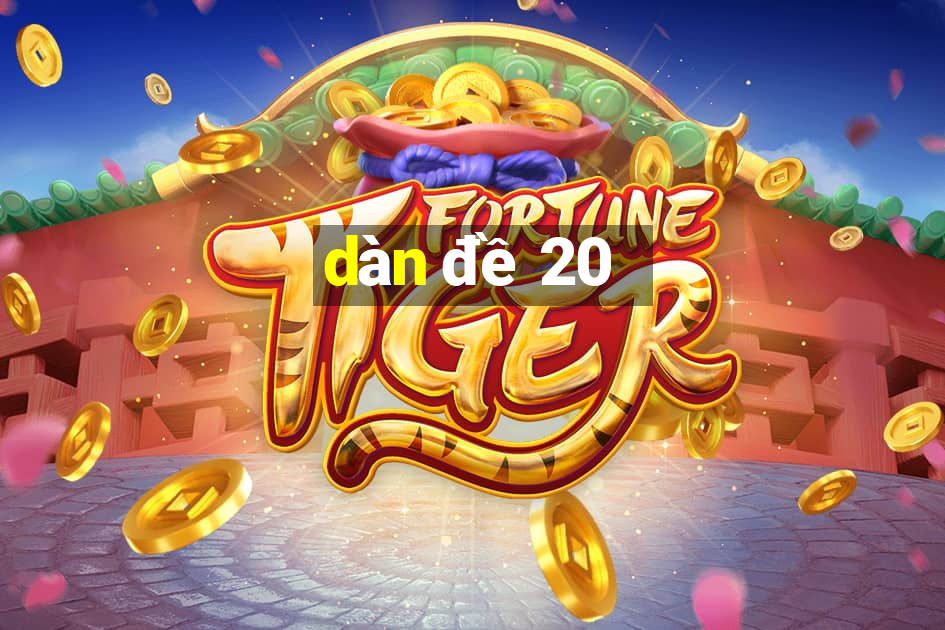 dàn đề 20