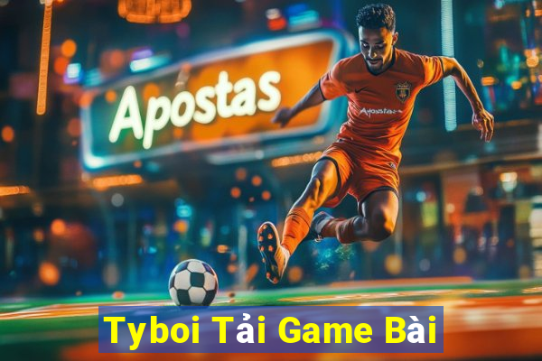 Tyboi Tải Game Bài