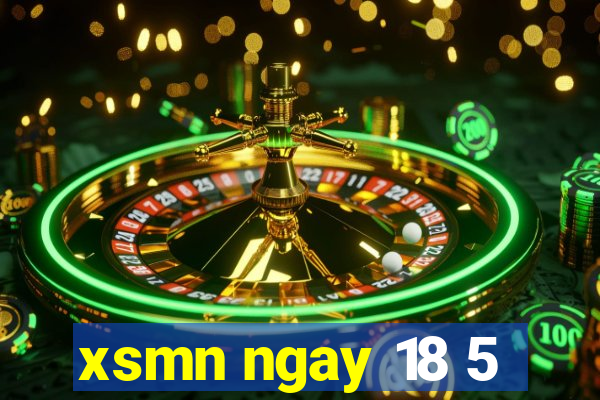 xsmn ngay 18 5