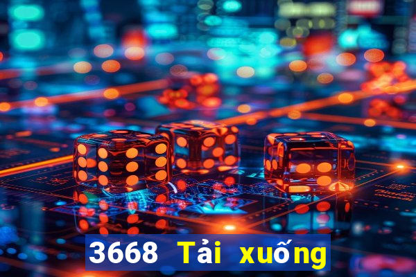 3668 Tải xuống ứng dụng xổ số