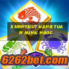 xsmnthu7 hang tuan minh ngoc