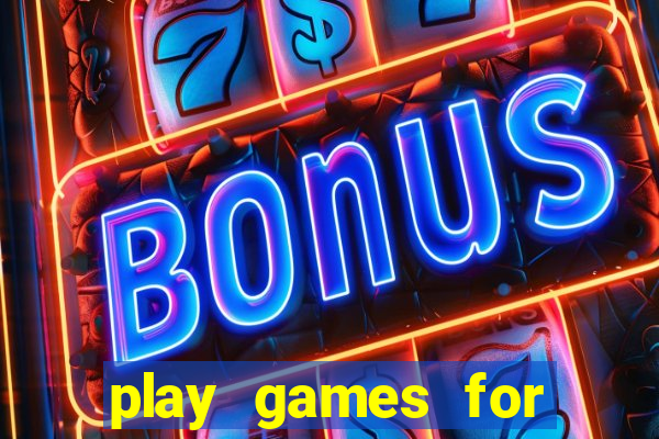 play games for real money