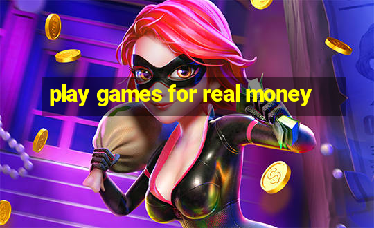 play games for real money