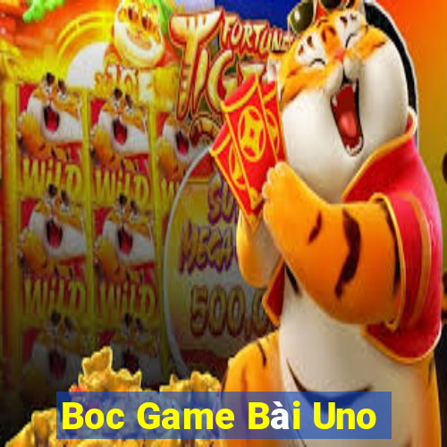 Boc Game Bài Uno