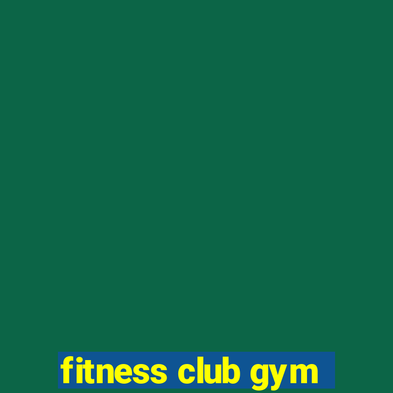 fitness club gym