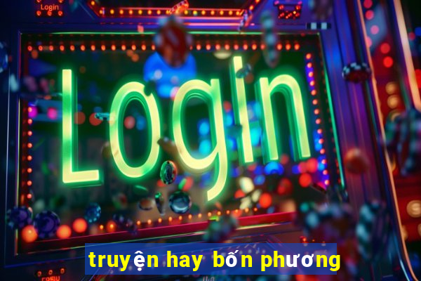 truyện hay bốn phương