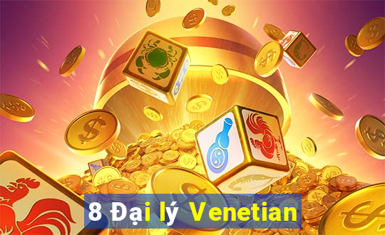 8 Đại lý Venetian