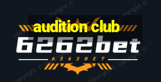 audition club