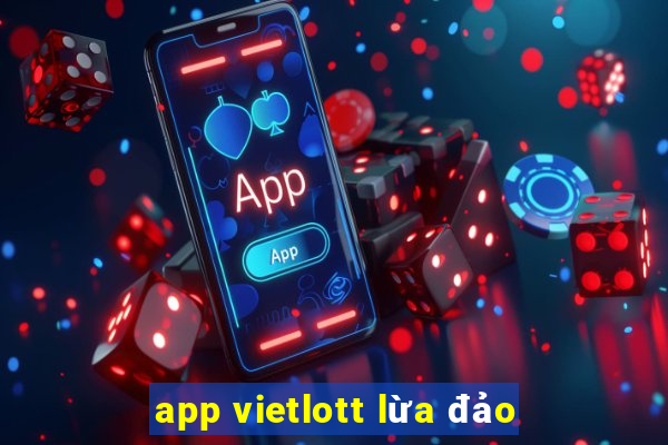 app vietlott lừa đảo