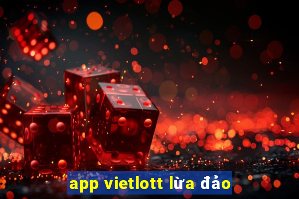 app vietlott lừa đảo