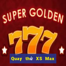 Quay thử XS Max 3D ngày 10