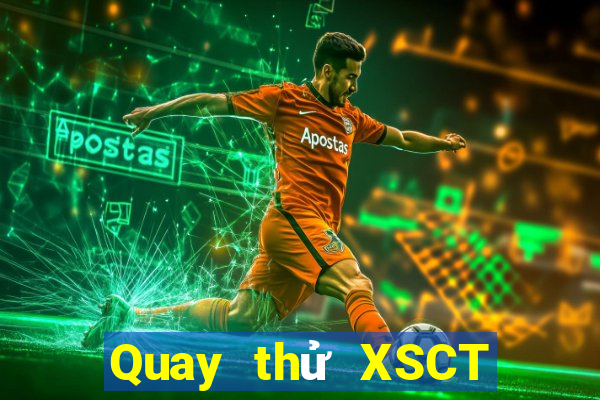 Quay thử XSCT thứ hai