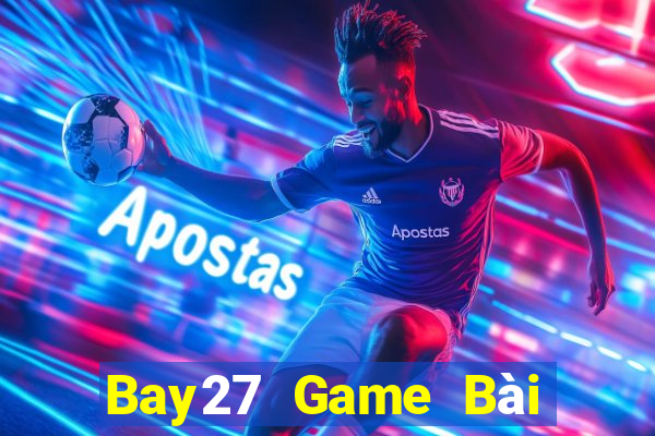 Bay27 Game Bài Hot Nhất Hiện Nay