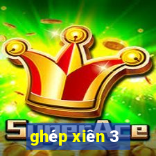 ghép xiên 3