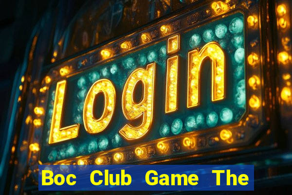 Boc Club Game The Bài Hack