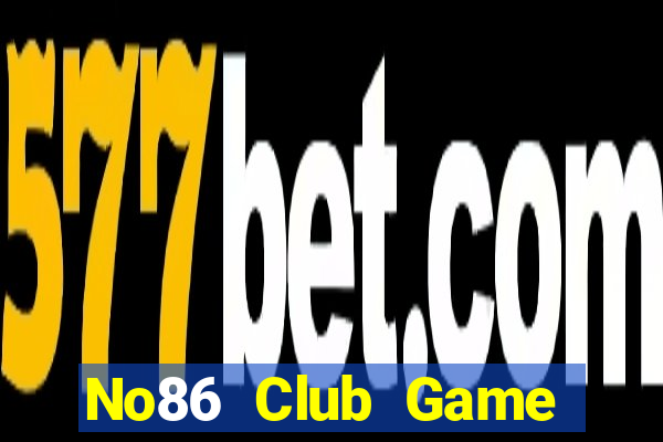 No86 Club Game Bài 3 Cây Online