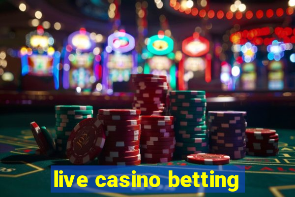 live casino betting