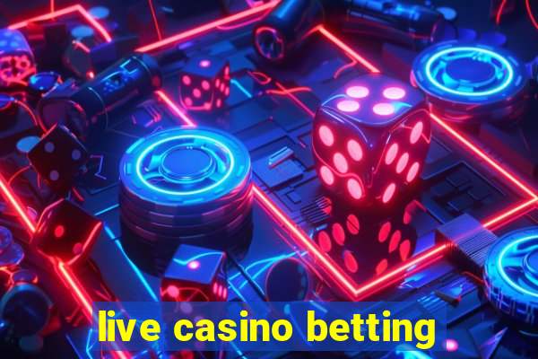 live casino betting