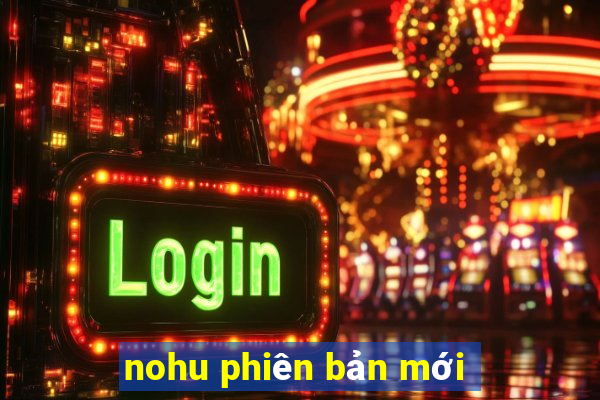 nohu phiên bản mới