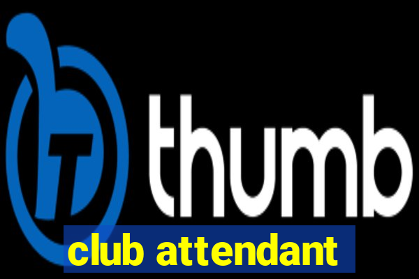 club attendant