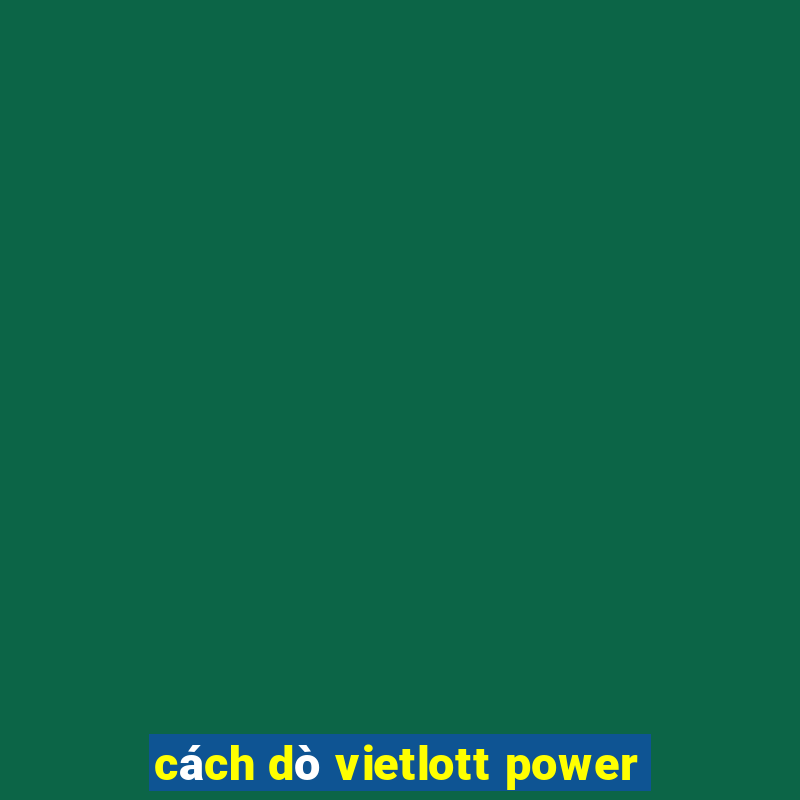 cách dò vietlott power